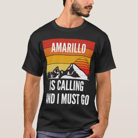 アマリロが電話してきて行かねばならない Tシャツ (正面)