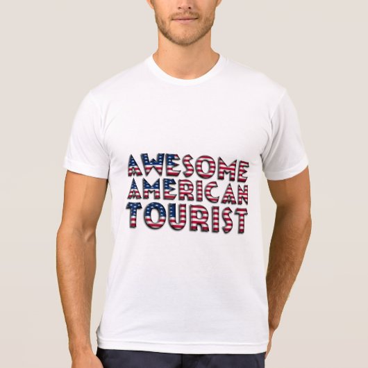 アメリカおもしろい素晴らし観光客国旗のタイポグラフィ Tシャツ (正面)