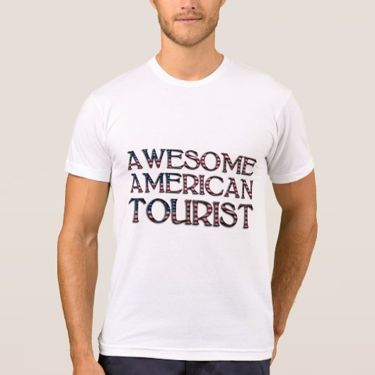 アメリカおもしろい素晴らし観光客国旗のタイポグラフィ Tシャツ (正面)