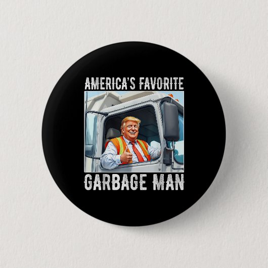 アメリカお気に入りののゴミ屋がゴミでトランプ 缶バッジ (正面)