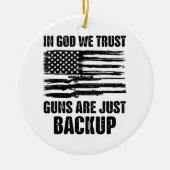 アメリカが銃を持ち直したばかりだと信じている セラミックオーナメント (正面)