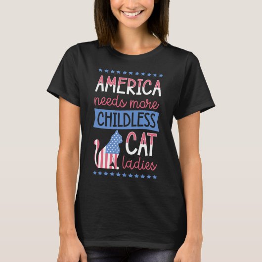 アメリカでは子どものいない猫の女性が子供を必要としている Tシャツ (正面)
