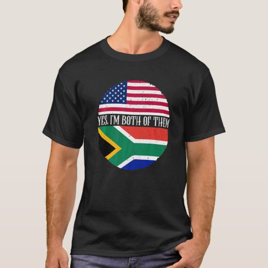 アメリカと南アフリカ国旗のYes私もその両方だ Tシャツ (正面)