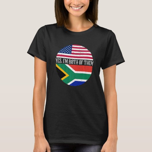 アメリカと南アフリカ国旗のYes私もその両方だ Tシャツ (正面)