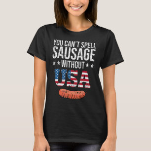 アメリカなしではソーセージの綴りはできない。 Tシャツ