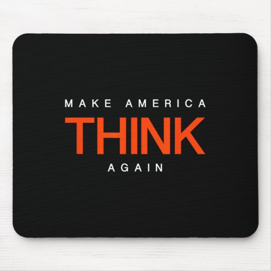 アメリカに再び考えさせよう - トランプ反対抗議Tシャツ マウスパッド (正面)
