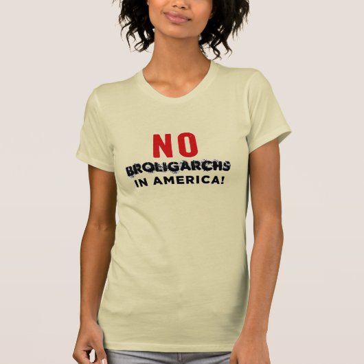 アメリカに寡頭制支配者(ブロリガー)なし! Tシャツ (正面)