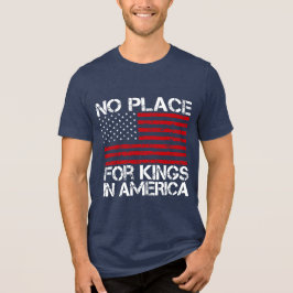 アメリカに王様の居場所なんてない - 自由を守る トライブレンドＴシャツ