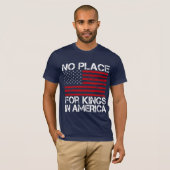 アメリカに王様の居場所なんてない - 自由を守る Tシャツ (正面フル)