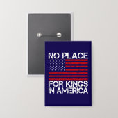 アメリカに王様の居場所はない - 自由を守る 缶バッジ (正面/裏面)