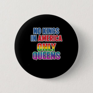 アメリカに王様はいない 女王だけだ おもしろ LGBTQ+ 缶バッジ