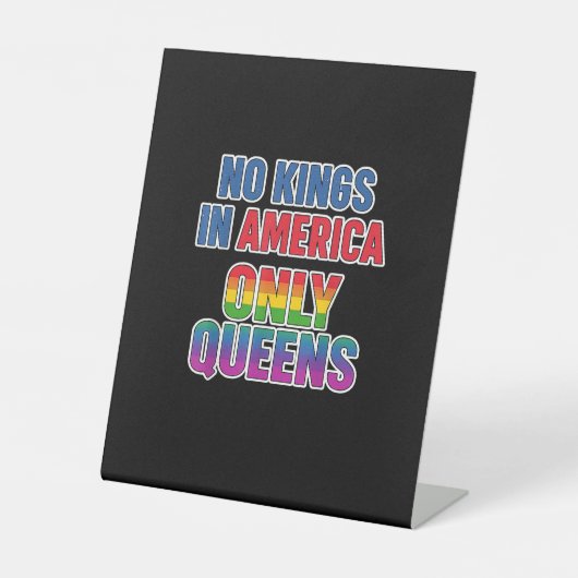 アメリカに王様はいない 女王だけ Funny Queer Gay プライド 台座サイン (正面)