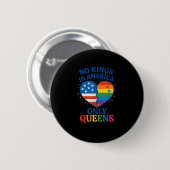 アメリカに王様はいない、女王だけ Funny Queer Gay Pr 缶バッジ (正面&裏面)