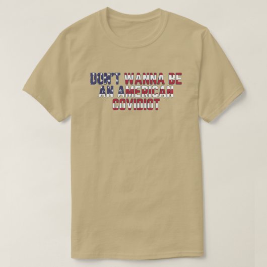 アメリカのコビディオ国旗になりたくない Tシャツ (デザイン正面)