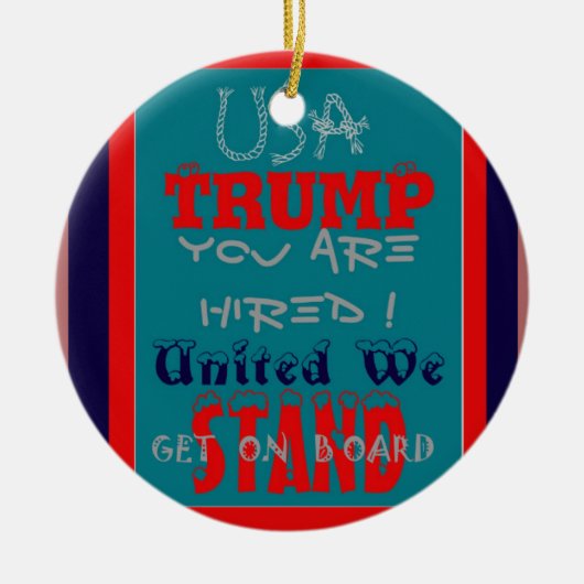 アメリカのトランプお前が雇われた!我統一された々は立つ! セラミックオーナメント (正面)