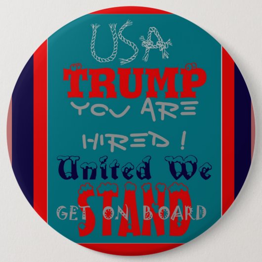 アメリカのトランプお前が雇われた!我統一された々は立つ! 缶バッジ (正面)