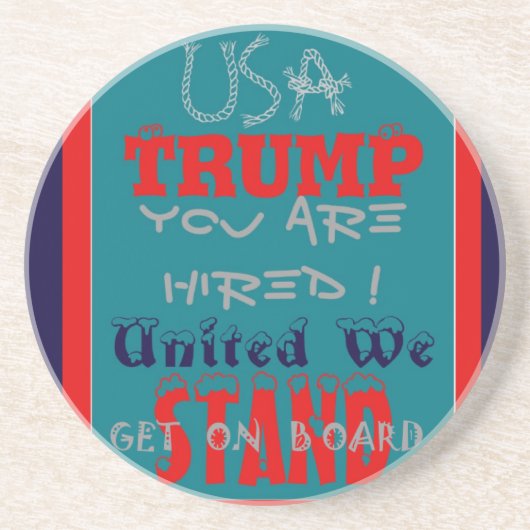 アメリカのトランプお前が雇われた!私たち統一されたスタンドアートプリント コースター (正面)