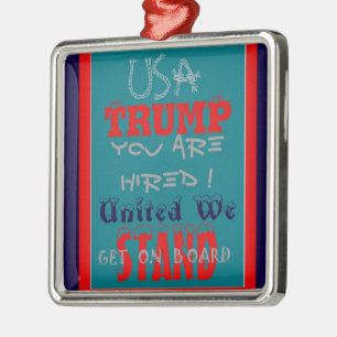 アメリカのトランプお前が雇われた!私たち統一されたスタンドアートプリント メタルオーナメント