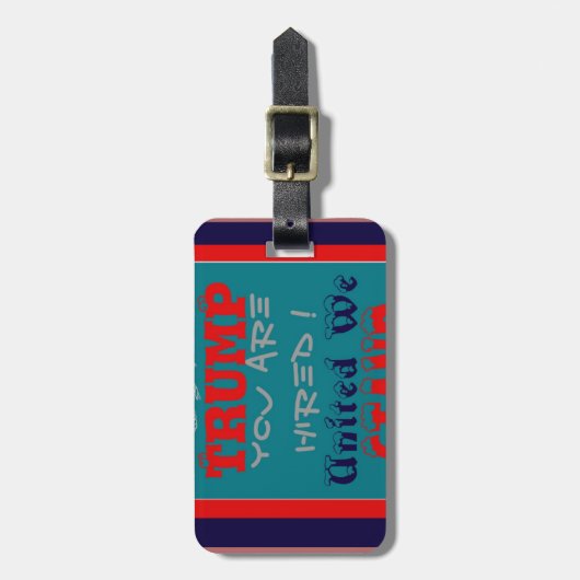 アメリカのトランプお前が雇われた!私たち統一されたスタンドアートプリント ラゲッジタグ (正面縦)