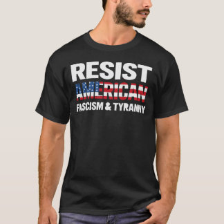 アメリカのファシズムと暴政に抗議せよ Tシャツ