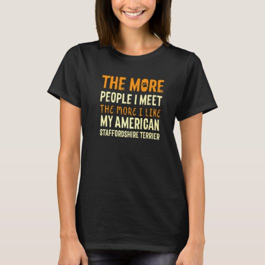 アメリカのブルテリア犬に出会う人が増えるほど Tシャツ (正面)