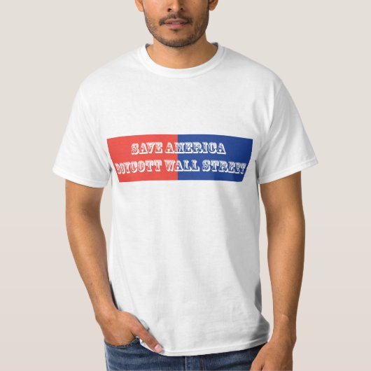 アメリカのボイコットウォールストリートを救って下さい Tシャツ (正面)