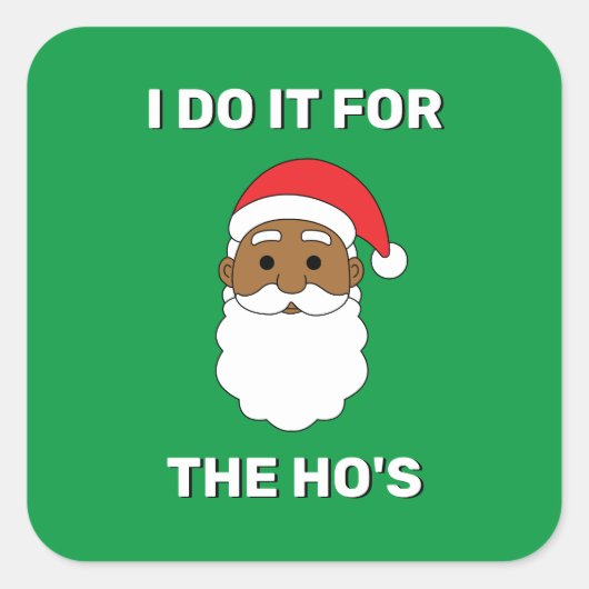 （アメリカのラッパー、リル・ウェインの曲 "I Do It for the Ho's" の一部を想起 スクエアシール (正面)