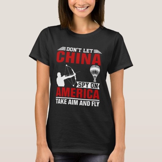アメリカの中国スパイに狙いを定めさせ飛ばすな Tシャツ (正面)