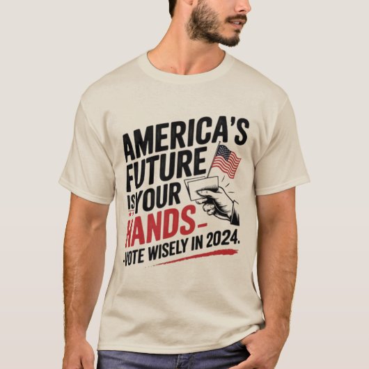 アメリカの未来は君の手に委ねられている – 賢明に投票する Tシャツ (正面)