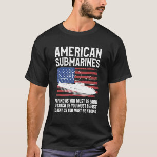 アメリカの潜水艦で見つけたら~するのが良いはずだ Tシャツ