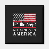 アメリカの王は我々は民ではない マグネット (正面)