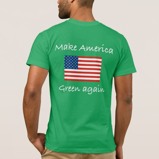 アメリカの緑を再度作って下さい Tシャツ (裏面)