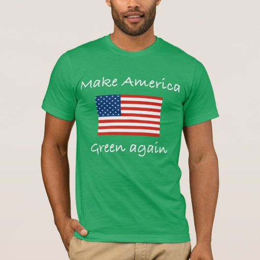 アメリカの緑を再度作って下さい Tシャツ (正面)