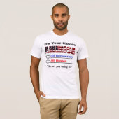 アメリカの選択だ…誰の投票だ? Tシャツ (正面フル)