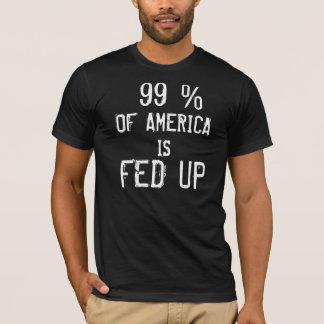 アメリカの99%はうんざりします Tシャツ