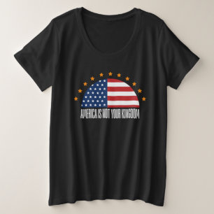 アメリカはあなたの王国ではない – 反乱 プラスサイズTシャツ