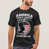 アメリカはそれを愛して生きるか、または愛国者から地獄を得る Tシャツ (正面)
