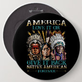 アメリカはそれを愛する与えか、またはバック先住民アメリカ40 缶バッジ (正面&裏面)
