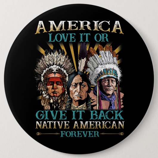 アメリカはそれを愛する与えか、またはバック先住民アメリカ40 缶バッジ (正面)