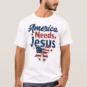 アメリカはイエスを必要としている Tシャツ (正面)