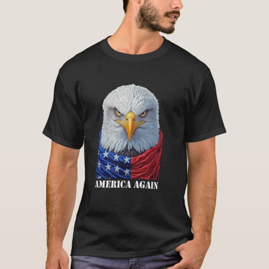 アメリカは再び私たちの永遠の家 Tシャツ (正面)