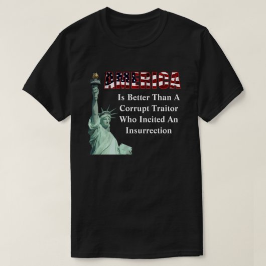 アメリカは堕落した裏切り者より…........ Tシャツ (デザイン正面)