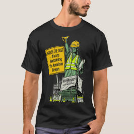 アメリカは建設中 - 埃っぽいことをお許しください Tシャツ