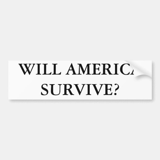 アメリカは生き延びますか。 バンパーステッカー (正面)