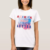 アメリカは素晴らしもう良くなろう Tシャツ (正面)