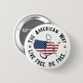 アメリカは自由に生き、自由に死ぬアメリカの方法 缶バッジ (正面&裏面)