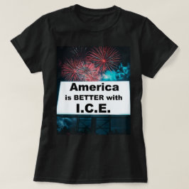 アメリカはICEがあるからより良い Tシャツ
