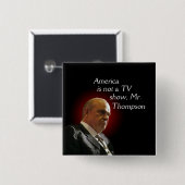 アメリカはTVショー、フレッド・トンプソンではないです。 缶バッジ (正面&裏面)