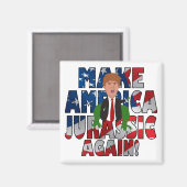 アメリカをジュラ紀に戻せ！ マグネット (正面/裏面)