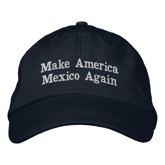 アメリカをメキシコにしよう 刺繍入りキャップ (正面)